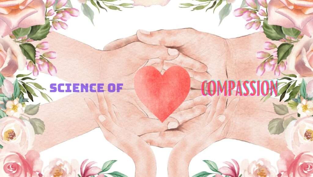 The Science of Compassion 101